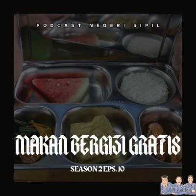S2 E10. Makan Bergizi Gratis