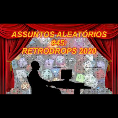 Assuntos Aleatórios #45: Retrodrops 2020