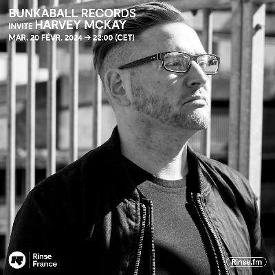 Bunkaball Radio Show 060 - Special Guest : Harvey Mc Kay On Rinse Fr Bunkaball Radio Show 060 - Special Guest : Harvey Mc Kay On Rinse Fr