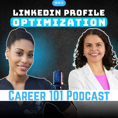 111. LinkedIn Profile Optimization with Ana Goehner