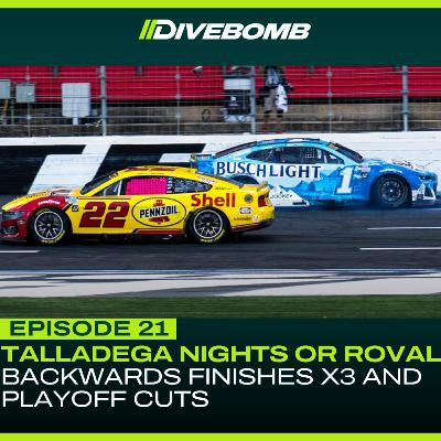 Episode 21- Talladega Nights or Roval