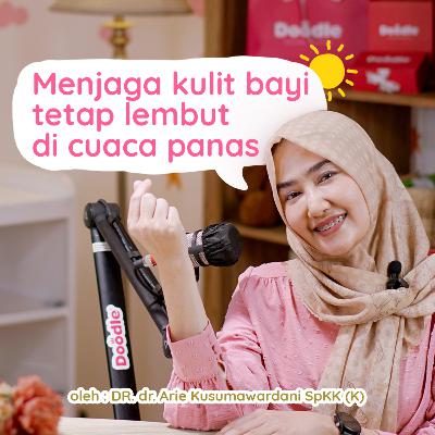 Menjaga Kulit Bayi Tetap Lembut di Cuaca Panas - Momstalk Podcast Menjaga Kulit Bayi Tetap Lembut di Cuaca Panas - Momstalk Podcast