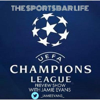 2018-19 UEFA Champions League Preview Show with Jamie Evans