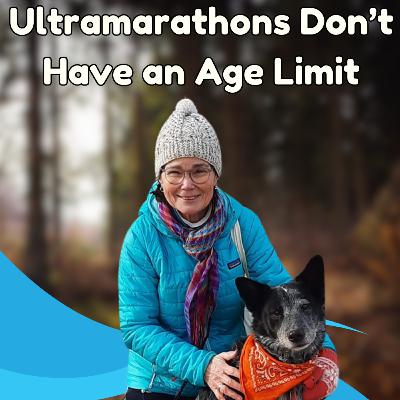Ultramarathons Have No Age Limit Ultramarathons Have No Age Limit
