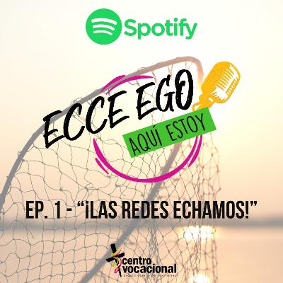 Ep. 1 ¡Las Redes Echamos! Ep. 1 ¡Las Redes Echamos!