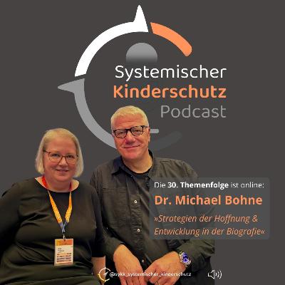 30. Themenfolge »Strategien der Hoffnung & Entwicklung in der Biografie« (Dr. Michael Bohne & Anja Thürnau) 30. Themenfolge »Strategien der Hoffnung & Entwicklung in der Biografie« (Dr. Michael Bohne & Anja Thürnau)