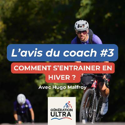 Comment s'entrainer en hiver ? - L'avis du coach #3 avec Hugo Malfroy