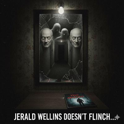 Jerald Wellins Doesn’t Flinch… Jerald Wellins Doesn’t Flinch…