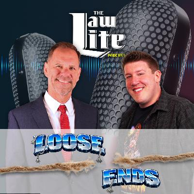 Loose Ends - Law Lite - Episode 336