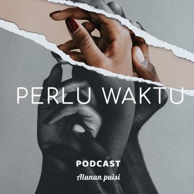 Perlu waktu Perlu waktu