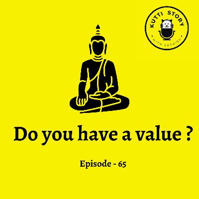 Do you know your value ? - தமிழ் - Episode 65