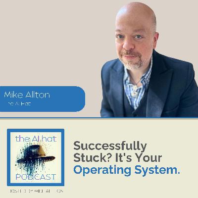 Successfully Stuck? It's Your Operating System.