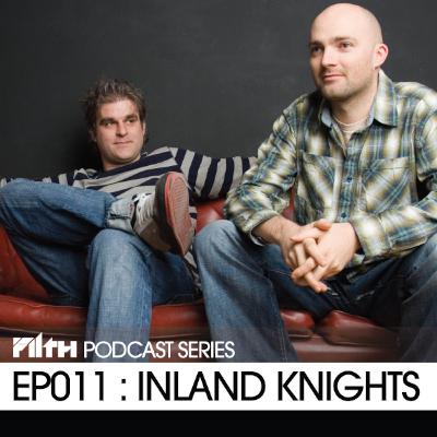 Filth Podcast EP011 - Inland Knights