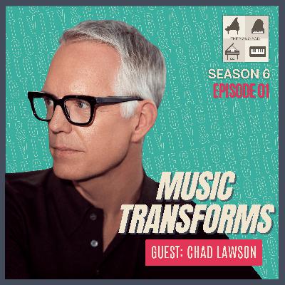 Music Transforms -- Chad Lawson on creativity, healing, and human connection Music Transforms -- Chad Lawson on creativity, healing, and human connection