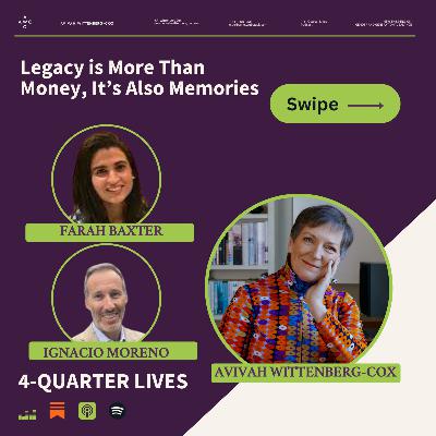 Farah Baxter & Ignacio Moreno: Legacy is More Than Money, It’s Also Memories