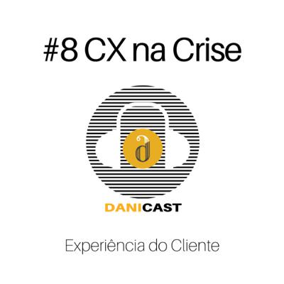#08 Papo de CX - Como vender mesmo na crise