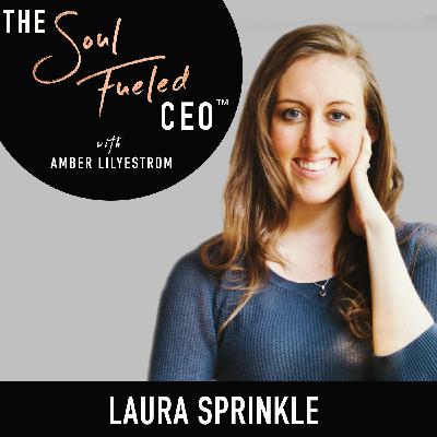 Start your Soulfire Revolution with Laura Sprinkle
