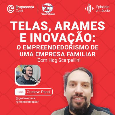 telas, Arames e Inovação: O Empreendedorismo de uma Empresa Familiar