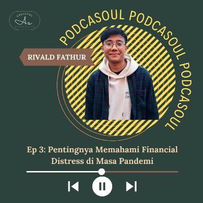 Podcasoul Ep. 3 : Pentingnya Memahami Financial Distress di Masa Pandemi