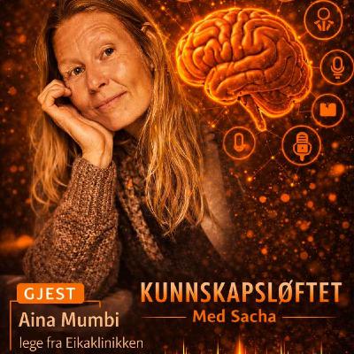 #008 Aina Mumbi fra Eikaklinikken. For de rusbehandling ikke funker for