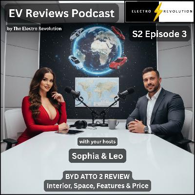 EV Reviews Podcast — S2Ep3 — BYD Atto 2 Review — Interior, Space, Features & Price