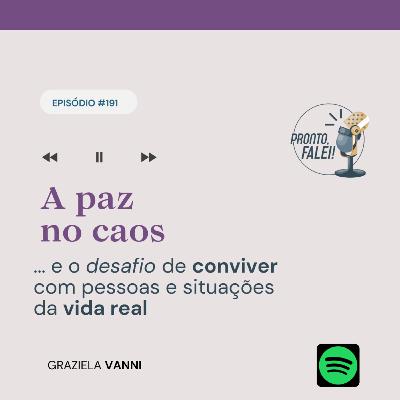 #191 – A paz no caos