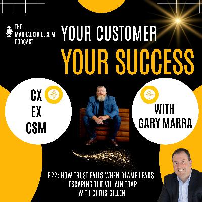 How Trust Fails When Blame Leads — Escaping the Villain Trap with Chris Gillen
