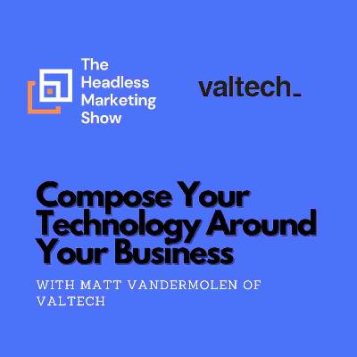 Compose Your Technology Around Your Business