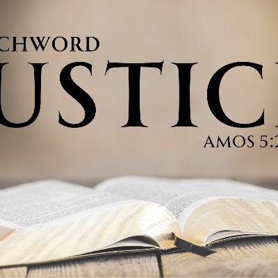 Watchword, A story of Encounter: Justice March 3, 2024