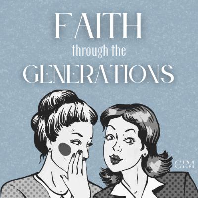 Faith through the Generations
