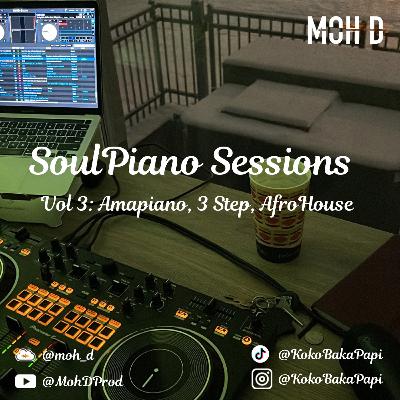 SoulPiano Vol 3 | Amapiano, Afrohouse, 3 Step ft Babalwa M, Kelvin Momo SoulPiano Vol 3 | Amapiano, Afrohouse, 3 Step ft Babalwa M, Kelvin Momo