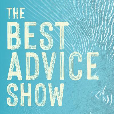The Best Advice Show The Best Advice Show