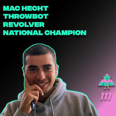 Mac Hecht, Revolver, National Champion | Ep 111