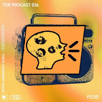 TCR Podcast 036 / F!C!O!【Pt.2】