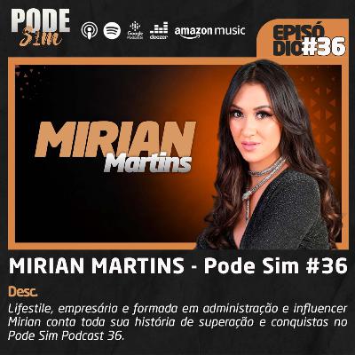 MIRIAN MARTINS - Pode Sim #36 MIRIAN MARTINS - Pode Sim #36