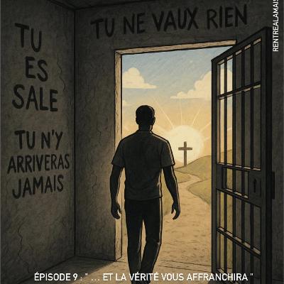 Épisode 9 : " Et la vérité vous affranchira " Épisode 9 : " Et la vérité vous affranchira "