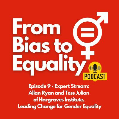 Expert Stream: Allan Ryan and Tess Julian of Hargraves Institute, Leading Change for Gender Equality