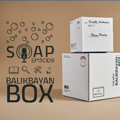 Ep. 9 - Balikbayan Box (An underrated sacrifice) Ep. 9 - Balikbayan Box (An underrated sacrifice)