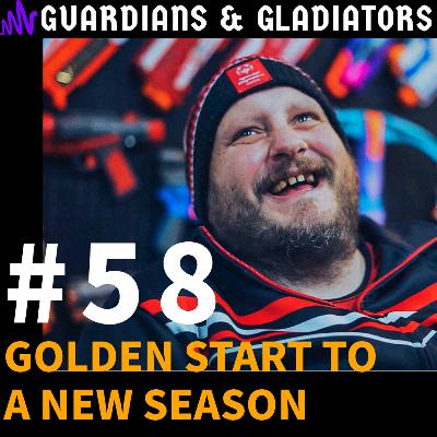 #58 - Guardians and Gladiators - Golden Start to Season #58 - Guardians and Gladiators - Golden Start to Season
