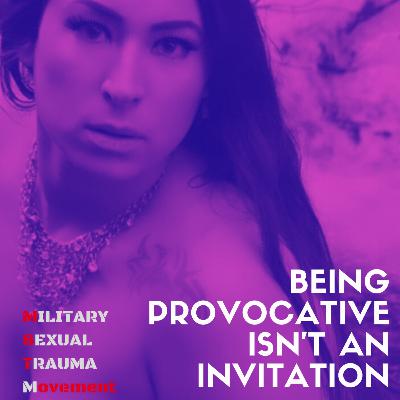 Being Provocative isn't an Invitation Being Provocative isn't an Invitation