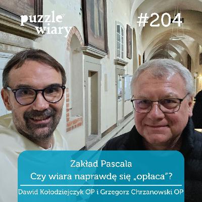204: Zakład Pascala: czy wiara naprawdę się „opłaca”?
