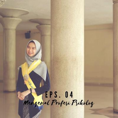 Eps. 04 Gita Yolanda Djafar - Mengenal Profesi Psikolog