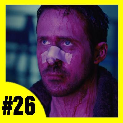 Blade Runner 2049 | Benakacast #26