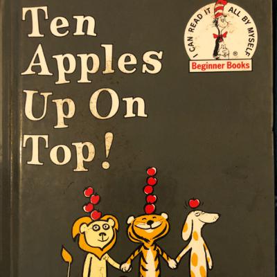 Ten Apples Up On Top by Theo LeSieg