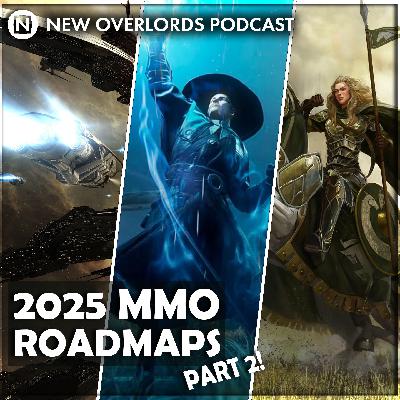 New Overlords Podcast 566: MMO Roadmap of Roadmaps Part 2 New Overlords Podcast 566: MMO Roadmap of Roadmaps Part 2