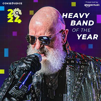 Preview: Judas Preist: Heavy Band of the Year - Consequence UNCUT Annual Report