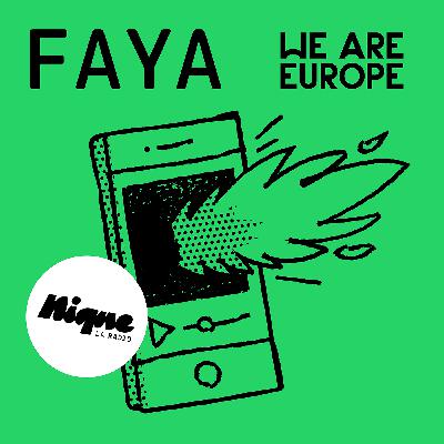 FAYA x We are Europe (English version) FAYA x We are Europe (English version)