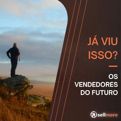 Shorts #6 - Vendedores do futuro: já viu isso?