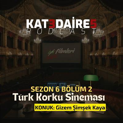 Türk Korku Sineması - Konuk: Gizem Şimşek Kaya #110 - s06b02 Türk Korku Sineması - Konuk: Gizem Şimşek Kaya #110 - s06b02