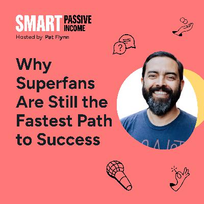 SPI 900: Why Superfans Are Still the Fastest Path to Success